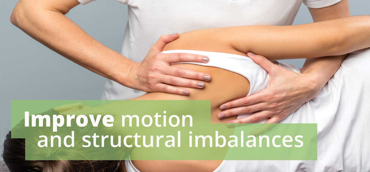 Improve motion and structural imbalances. Our manual osteopathic practitioners can help.